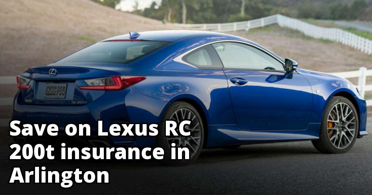 Cheap Insurance for a Lexus RC 200t in Arlington